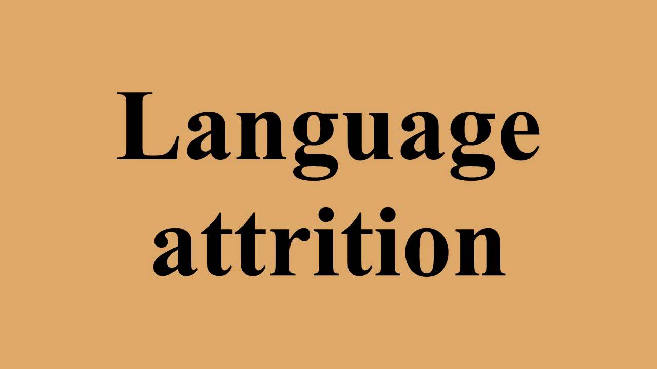 Language attrition