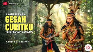 Download lagu Gesah Curitaku - Aand Bagget Feat Jeoo | Lagu Dayak Terbaru 