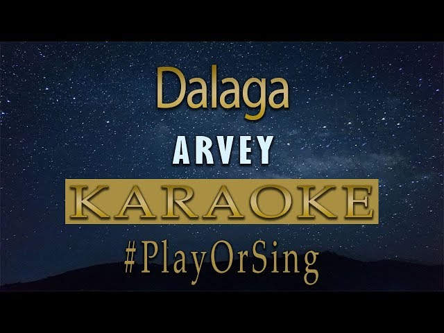 Dalaga - Arvey (Karaoke)