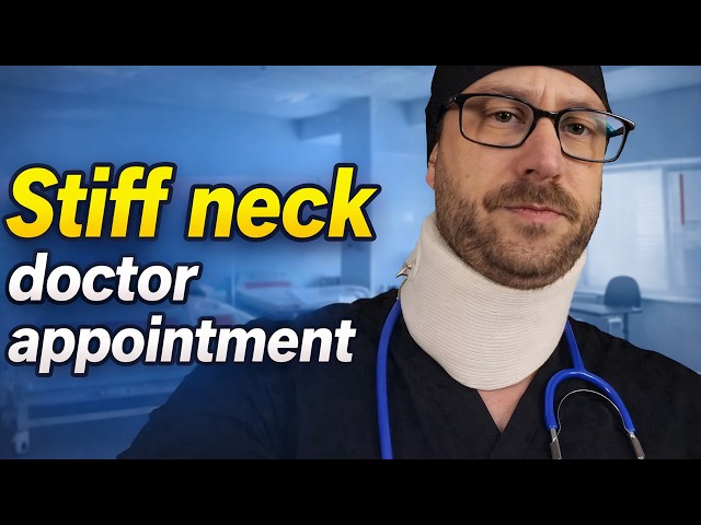 Stiff Neck Doctor Appointment - Fast ASMR