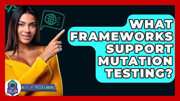 What Frameworks Support Mutation Testing? - Next LVL Programming