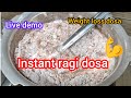 Instant ragi dosa best weight loss dosa live demo for you makkale 😋🫵🫵🫵
