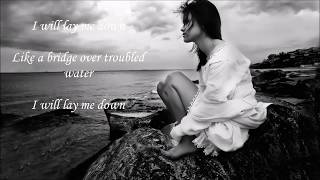 Simon and  Garfunkel ~ Bridge Over Troubled Water Lyrics