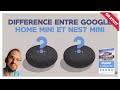 Quelle est la différence Google Home Mini et Google Nest Mini