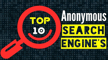 Top 10 best search engine for privacy That Do Not Track You | anonymous search engine | 2017