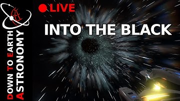 🔴Into the black with Down To Earth Astronomy