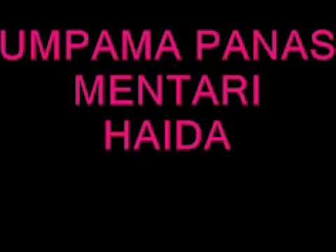 HAIDA - UMPAMA PANAS MENTARI