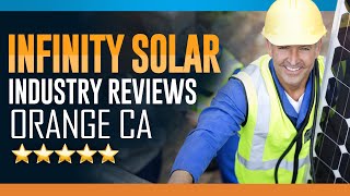 Infinity Solar Industry Reviews Orange CA - (888) 625-4767
