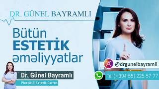 Dr Gunel Bayramli Plastik Estetik Cerrah