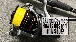 Okuma Ceymar Spinning Reel: How is this reel only $60!?