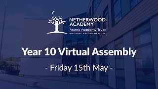 Year 10 Virtual Assembly - Friday 15th May