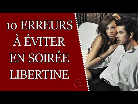 10 erreurs à ne pas faire en soirée libertine