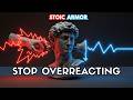 STOP OVERREACTING: 5 STOIC SECRETS to EMOTIONAL CONTROL (No More Drama)