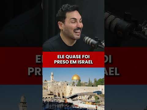ELE QUASE FOI PRESO EM ISRAEL