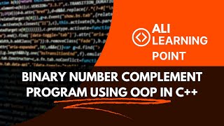 Binary Number Complement Program Using OOP in C++ | Check & Convert Binary Complement