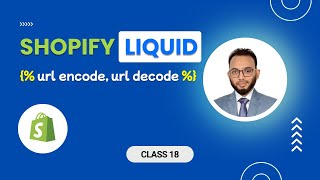 Url encode, Url decode in Shopify | Class 18 | Shopify Liquid Bangla