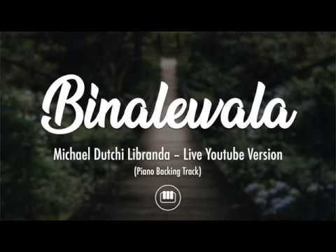 Binalewala - Michael Dutchi Libranda (Piano Backing Track - Live Youtube Version)