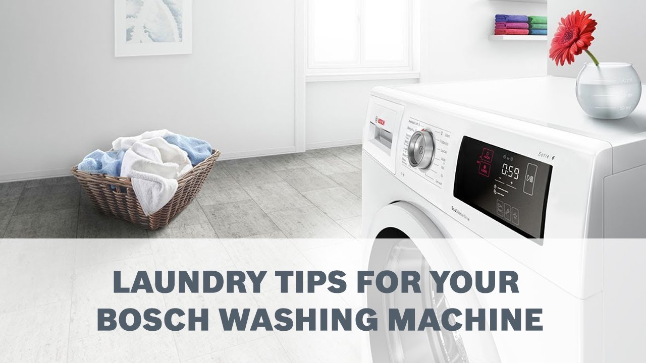 Bosch Washing Machine Laundry Tips Youtube