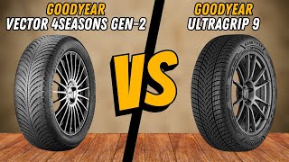 Goodyear UltraGrip 9 vs Goodyear Vector 4Seasons Gen-2