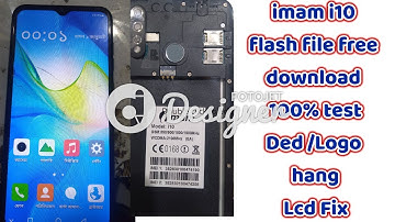Imam i10 Flash File Free Download  (EA) Pin Lock privecy Dead LogoLcd Fix 100% Tested