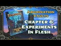 Abomination Vaults - Video Tutorial - Chapter 6. Experiments In Flesh