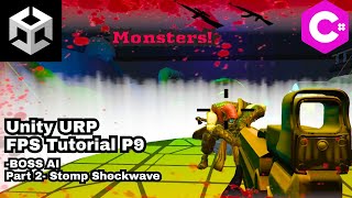 Unity Monsters #9 BOSS AI part 2: Stomp Shock wave- URP First Person Shooter (FPS) tutorial.