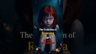 The Evolution Of Rowena -