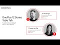 Oneplus 12 series table talk feat created by ella  jon rettinger