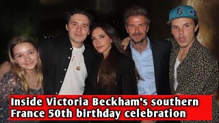 Inside Victoria Beckham's southern France 50th birthday celebration