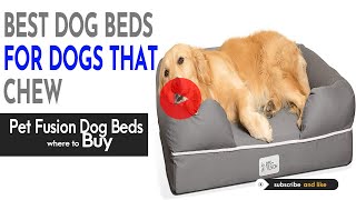 Dog Beds For Dogs That Chew | Chew Proof Dog Bed | Best Dog Beds 2021