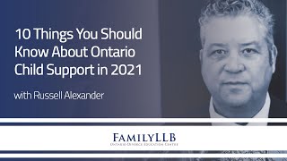 10 Things You Should Know About Ontario Child Support in 2021 | Family Lawyers