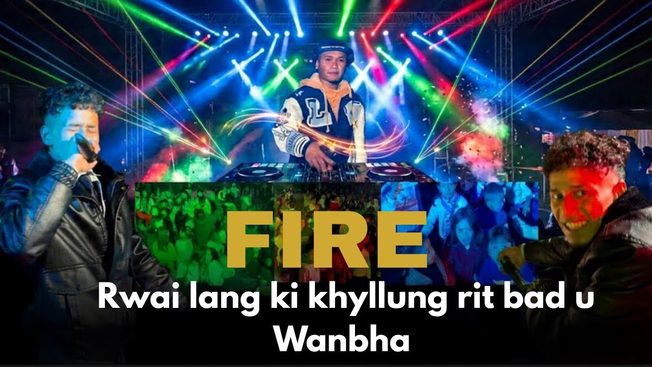 Rwai lang ki Khyllung rit bad u Wanbha😍❤️‍🔥 Fire | Wanbha, Bilak & Michael (live performance)