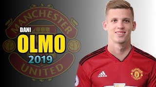 Dani Olmo 2019 ● Welcome To Manchester United?