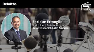 Entrevista a Enrique Ermoglio, socio líder de Deloitte Uruguay