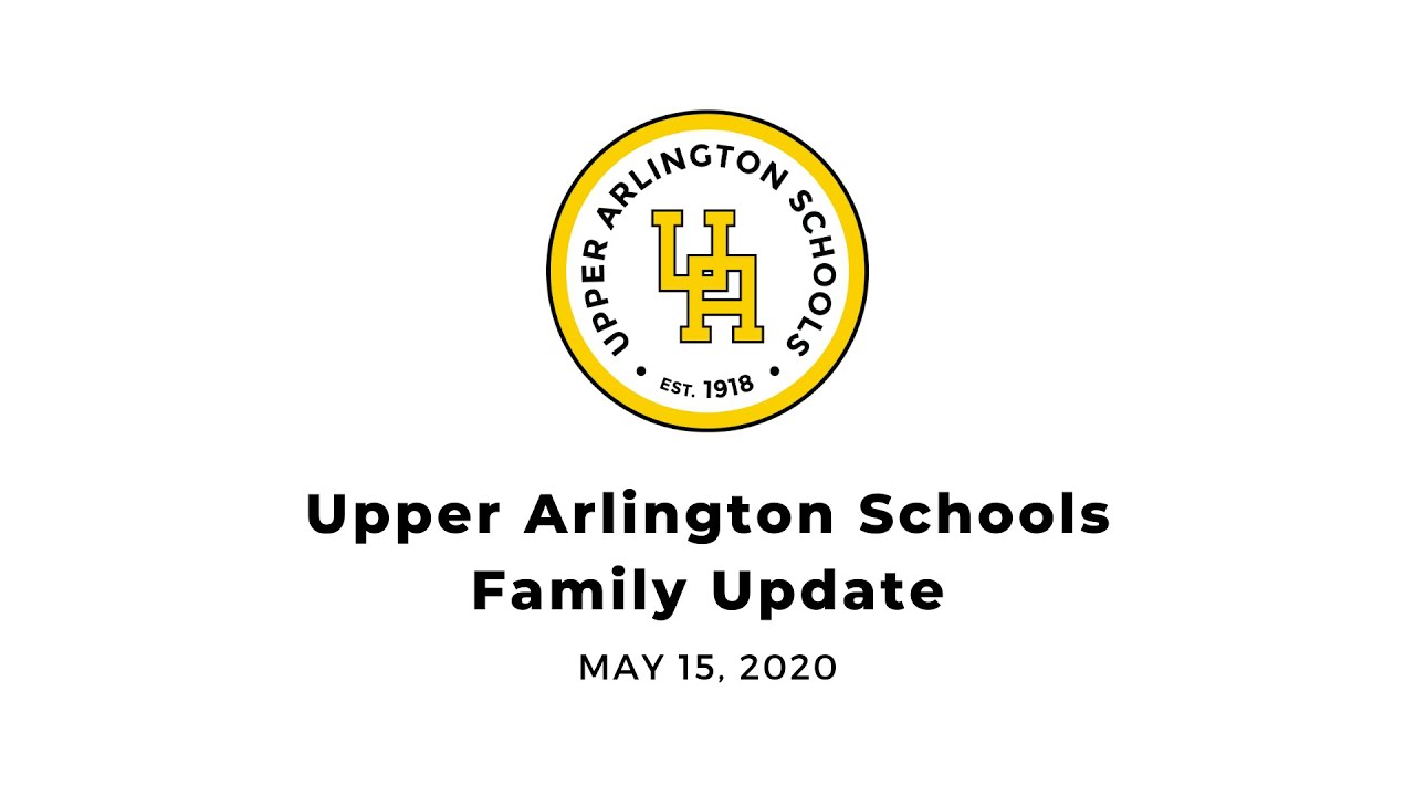 Upper Arlington Schools Family Update - May 15, 2020 - YouTube