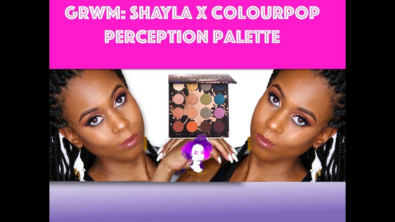 GRWM:   Shayla X Colourpop Perception Palette