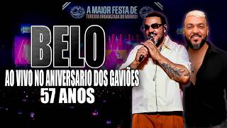 BELO AO VIVO NO ANIVERSARIO DE 57 ANOS DOS GAVIÕES
