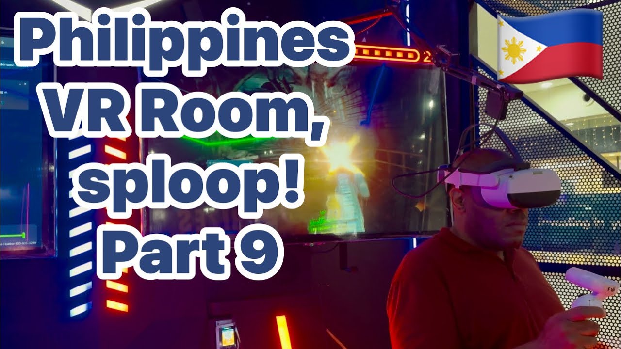 Sploop Vr 🇵🇭 Philippines VR Room, sploop! Part 9 - YouTube