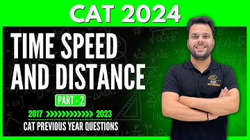 CAT 2024 | Time Speed And Distance | Part - 02 | CAT Previous Year Questions | Udit Sir #cat2024