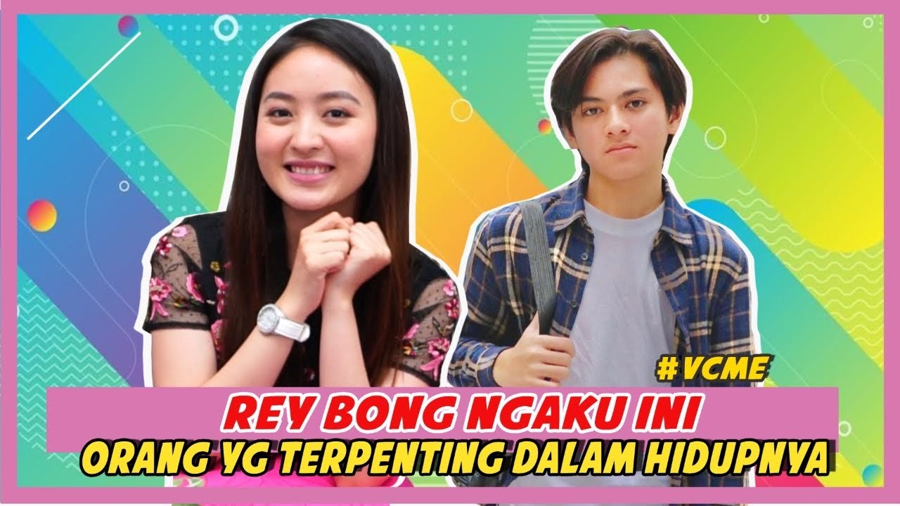 REY BONG NGAKU INI ORANG YG TERPENTING DALAM HIDUPNYA | #vcme