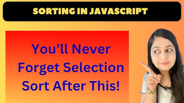 Selection Sort Algorithm - Theory + Code in Javascript