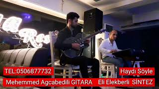 Mehemmed Agcabedili gitara & Eli Elekberli sintez & ( HAYDI SÖYLE ) Elaqe Nömresi - Tel:0506877732 Resimi
