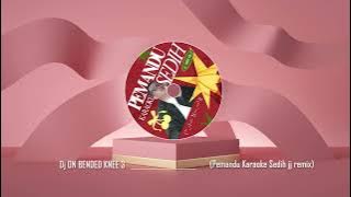 DJ ON BENDED KNEE 3  -  PEMANDU KARAOKE SEDIH JJ REMIX