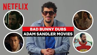 Famous Bad Bunny Dubs Adam Sandler in Big Daddy, Murder Mystery & More | Happy Gilmore 2 | Netflix Profile