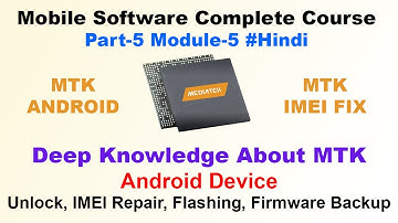 MTK Android Phone IMEI Repair And Deep Knowledge | Mobile Software Course Part 5 Module 5