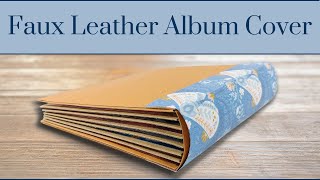 Tutorial | Faux Leather Mini Album Cover