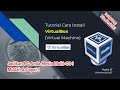 Tutorial Cara Download dan Install VirtualBox Di Laptop/PC pada OS Windows