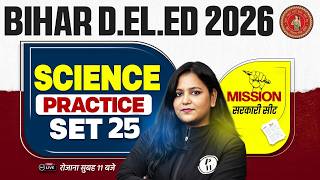 Bihar Deled Science Classes 2026 | Bihar Deled Science Practice Set-23 | Science By Himani Mam