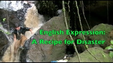 ENGLISH EXPRESSION - A RECIPE FOR DISASTER - LEARN ENGLISH
