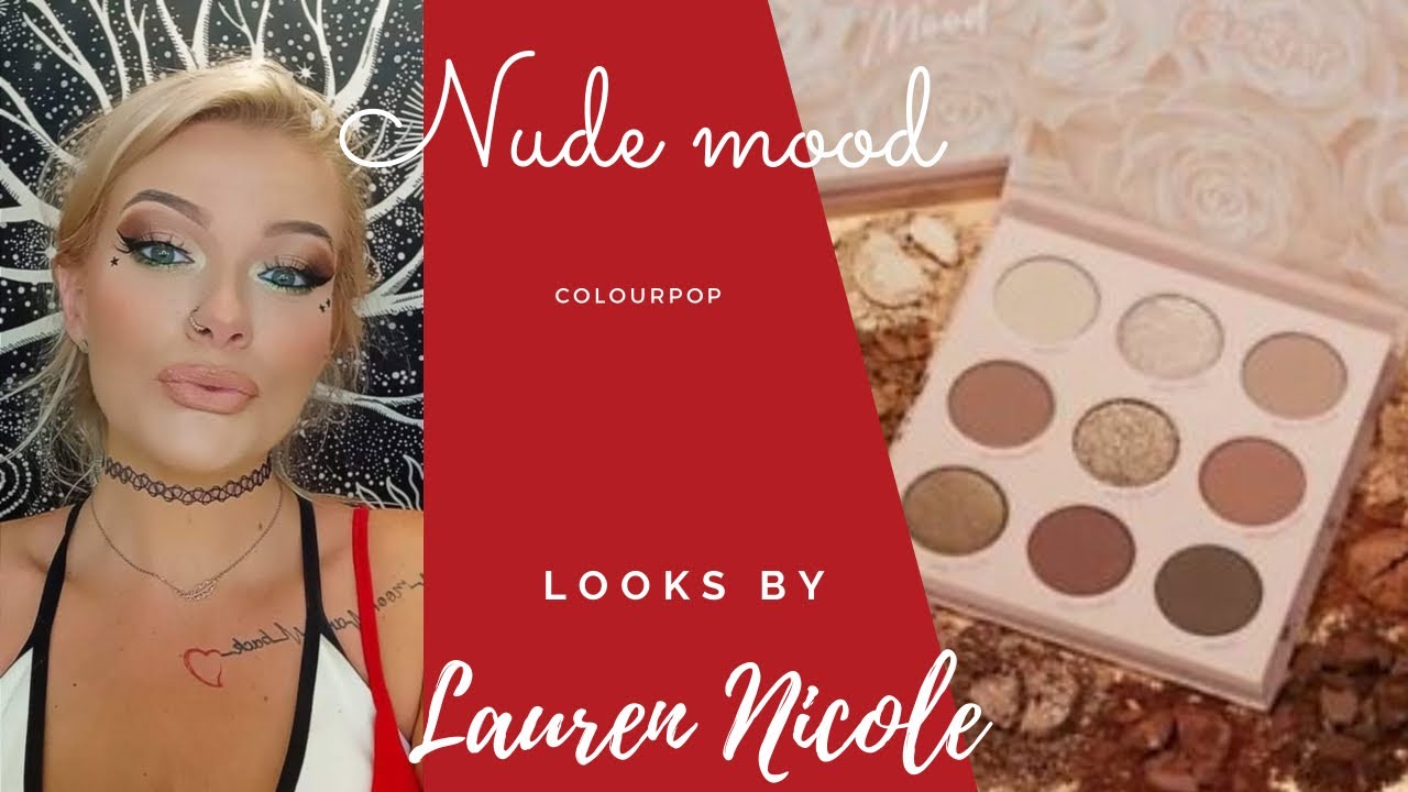 Nude Mood By Colourpop Palette Tutorial - Looks By Lauren Nicole